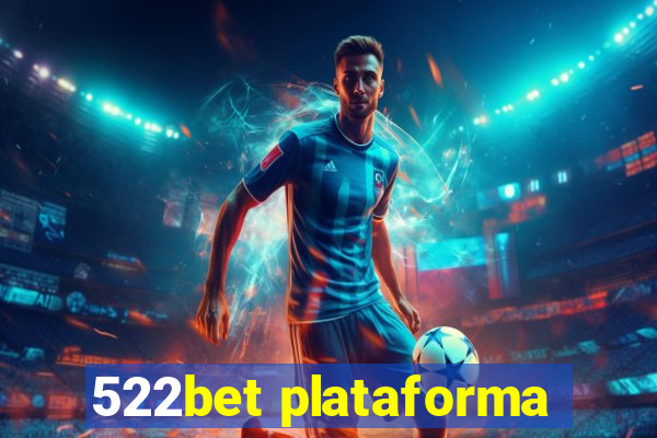 522bet plataforma